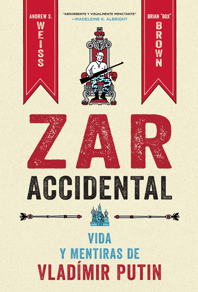 [9788467959857] Zar Accidental: la Vida y las Mentiras de Vladimir Putin
