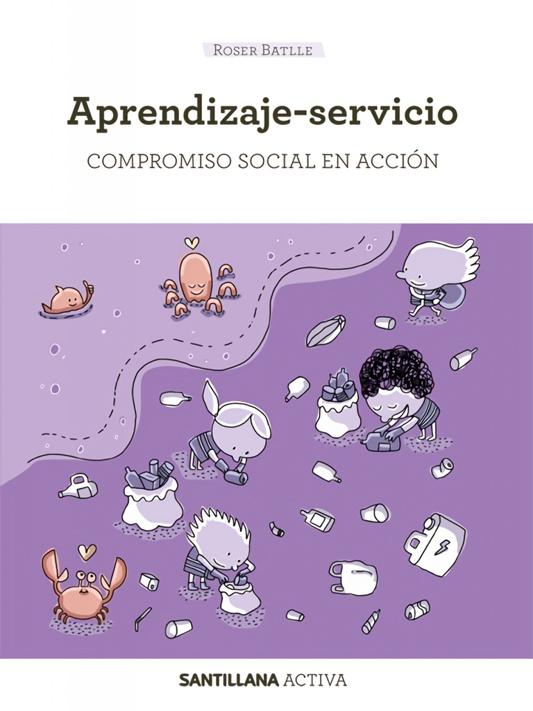 [9788468057590] Santillana Activa Aprendizaje-servicio. Compromiso Social en Acción