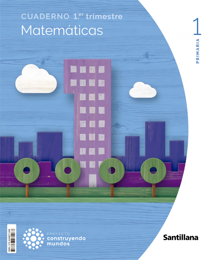 [9788468071268] CUADERNO MATEMATICAS 1 PRIMARIA 1 TRIM CONSTRUYENDO MUNDOS