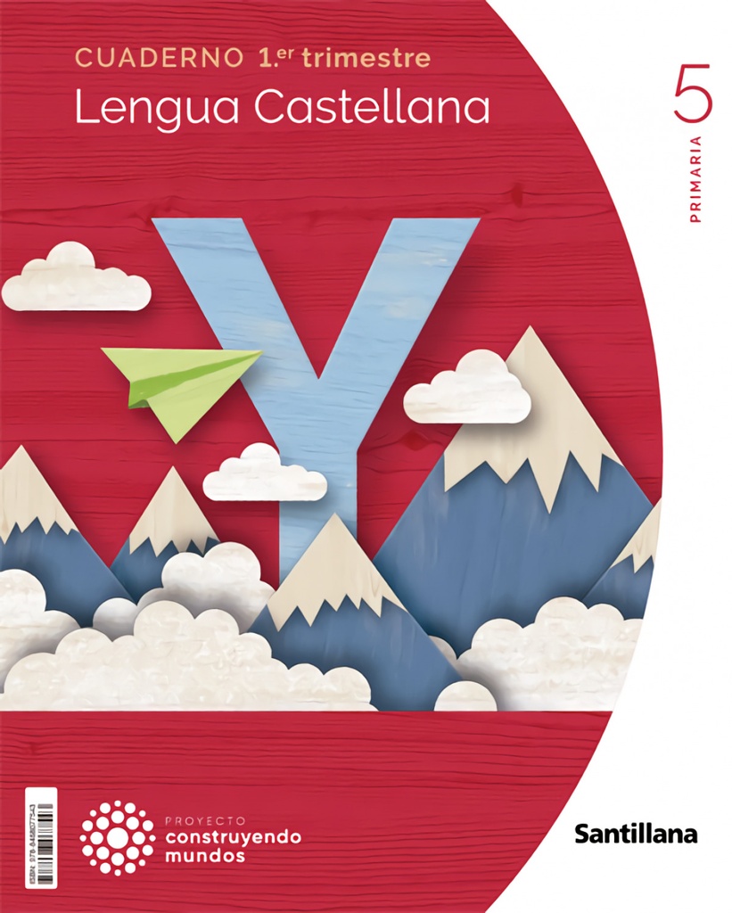 [9788468077543] CUADERNO LENGUA 5 PRIMARIA 1 TRIM CONSTRUYENDO MUNDOS