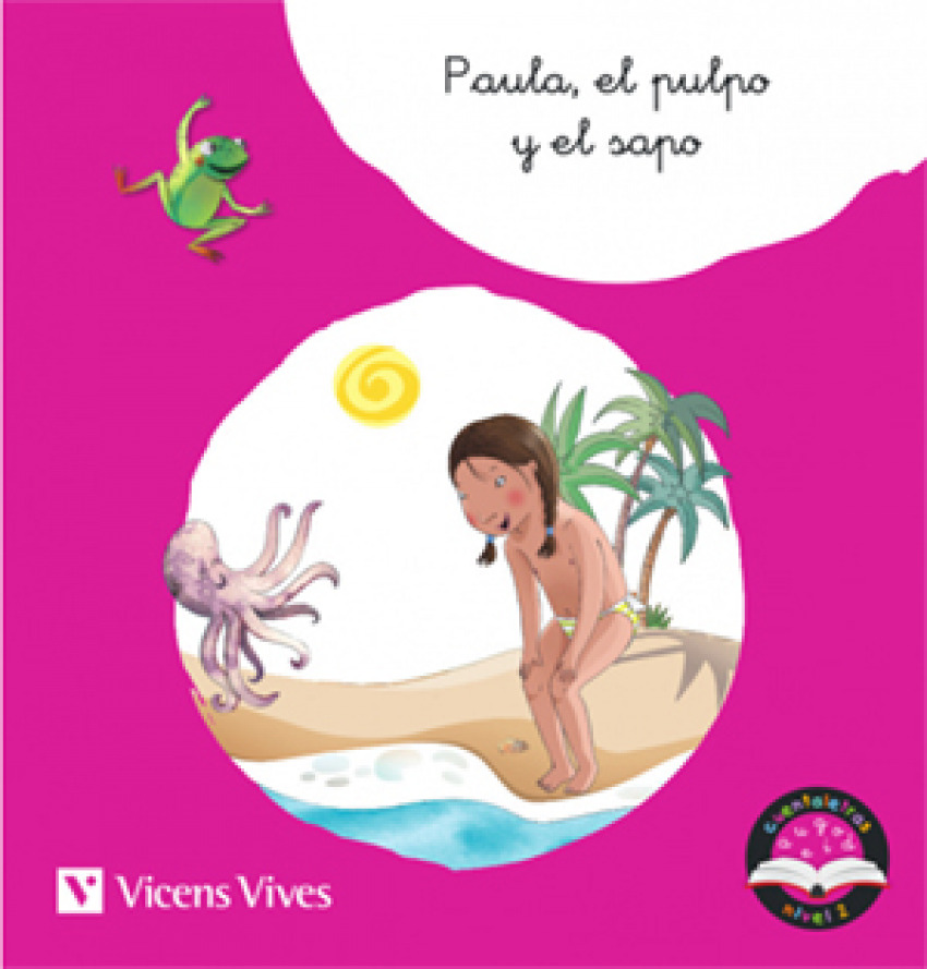 [9788468244709] 1 Paula el Pulpo y el Sapo Letra Manuscrita Cuentaletras H L M P S T Vocales y