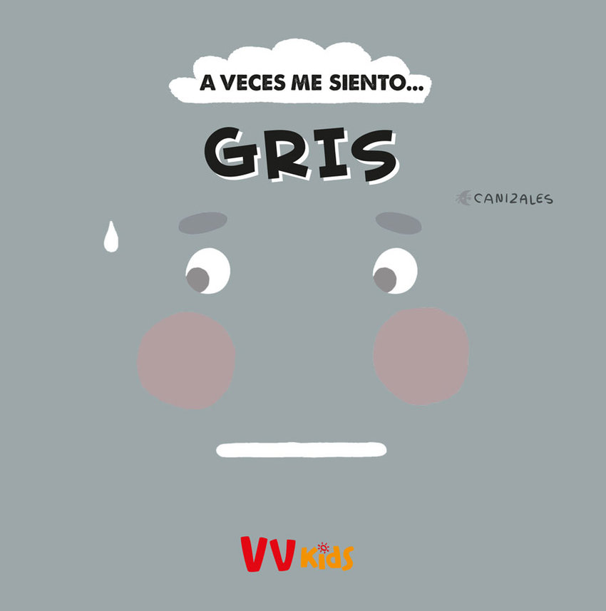 [9788468289908] A Veces Me Siento... Gris (vvkids)