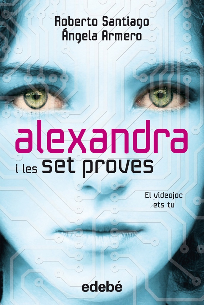 [9788468307107] Alexandra I Les 7 Proves, de Roberto Santiago y Angela Armero