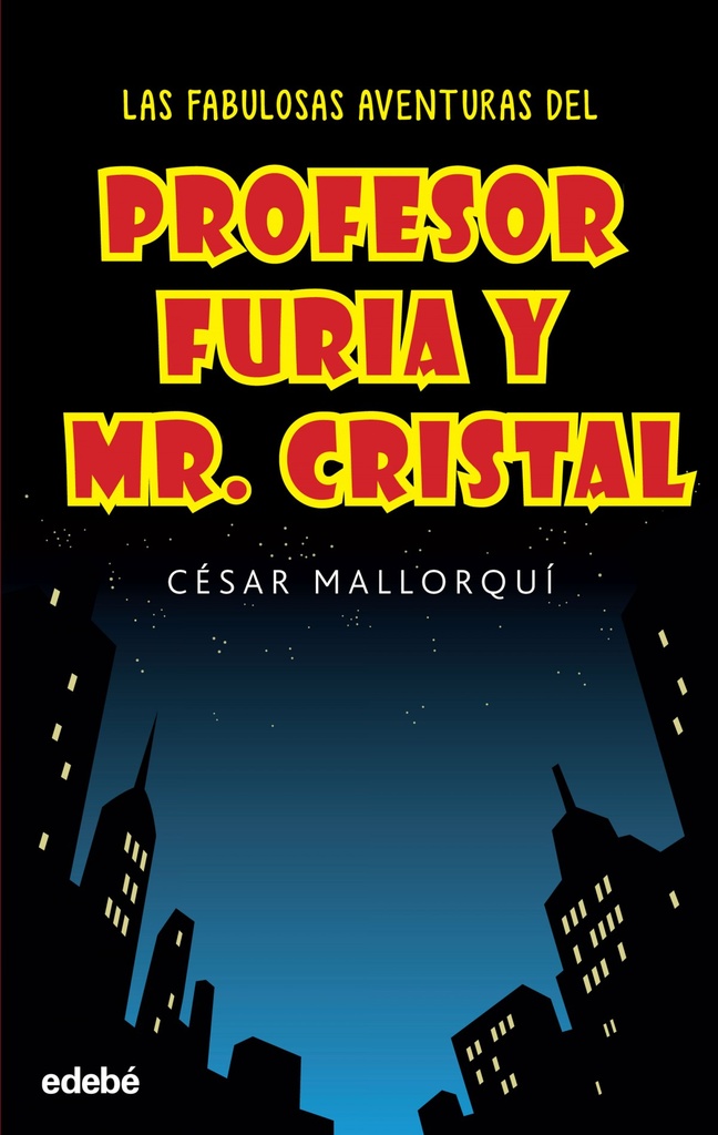 [9788468319537] Las fabulosas aventuras del profesor furia y Mr. Cristal