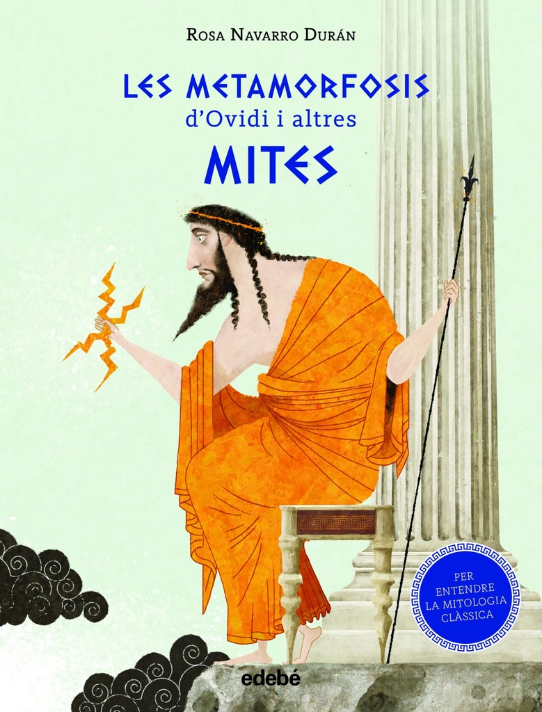 [9788468347431] Les Metamorfosis dÆOvidi i altres mites (Per entendre la mitologia clàssica)