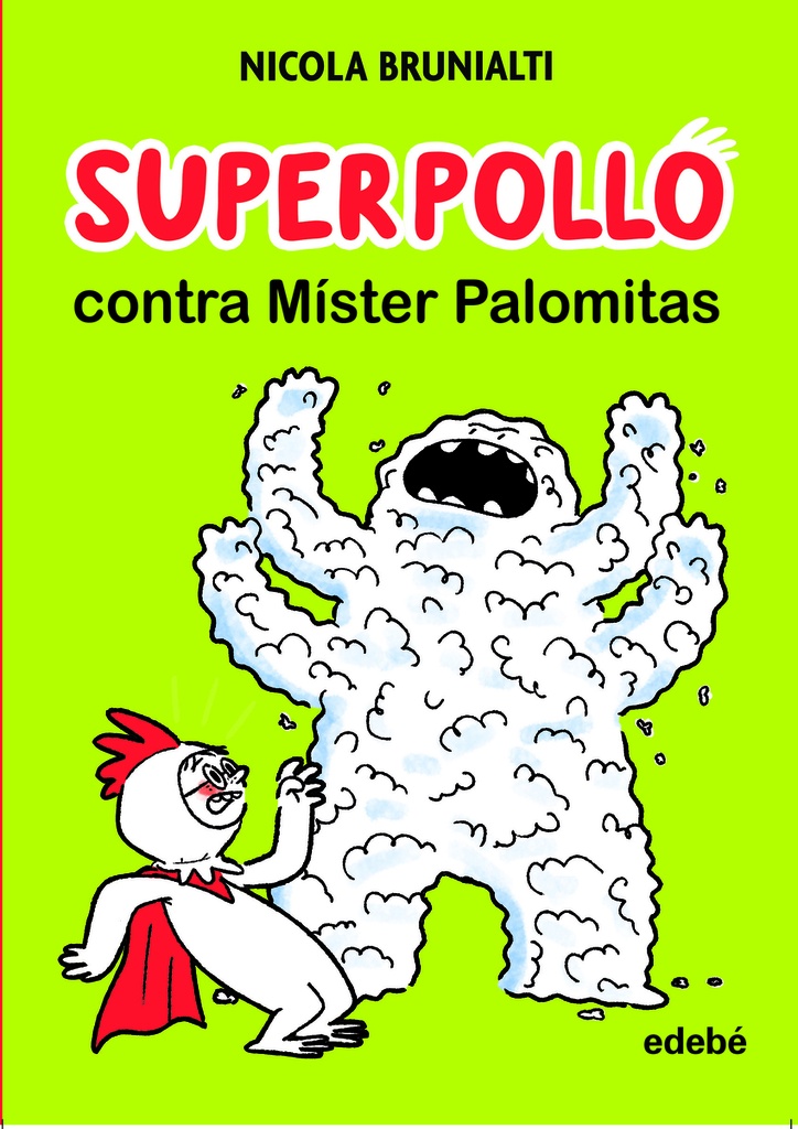 [9788468356747] Superpollo contra Míster Palomitas