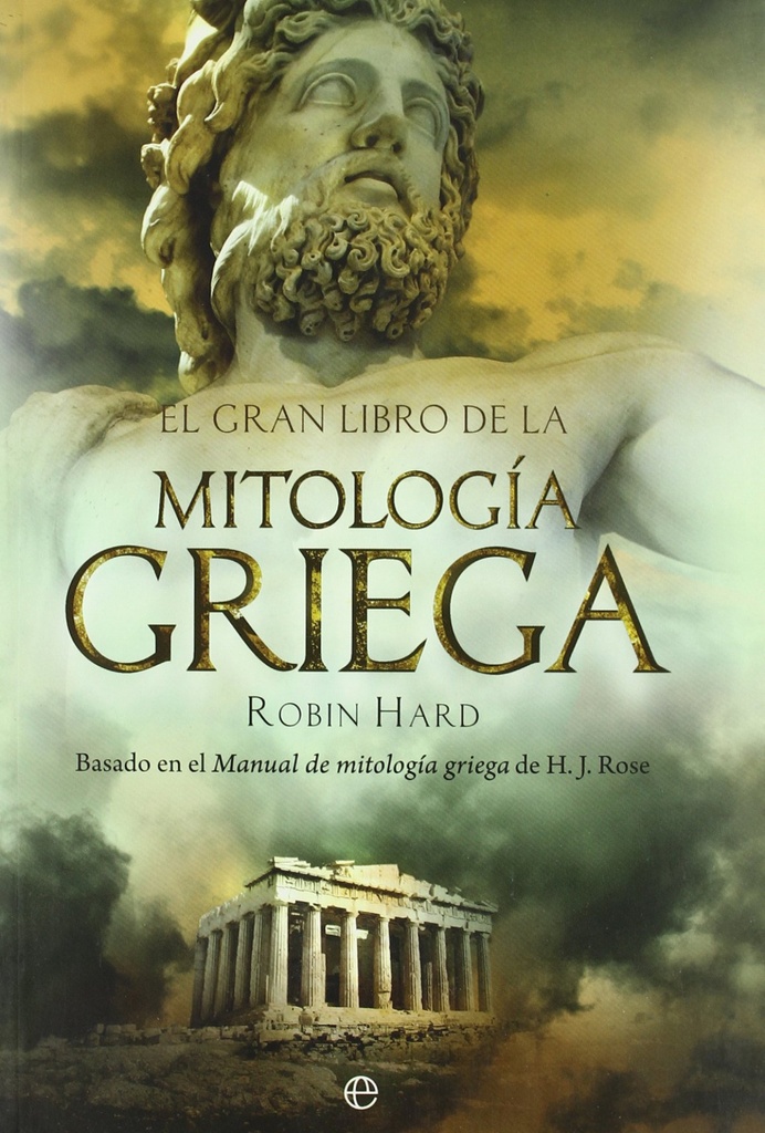 [9788497349017] El gran libro de la mitología griega : basado en el manual de mitología griega de H. J. Rose