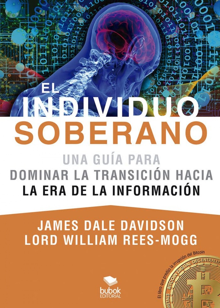 [9788468565675] El individuo soberano: una guía para dominar la transición hacia la era de la in