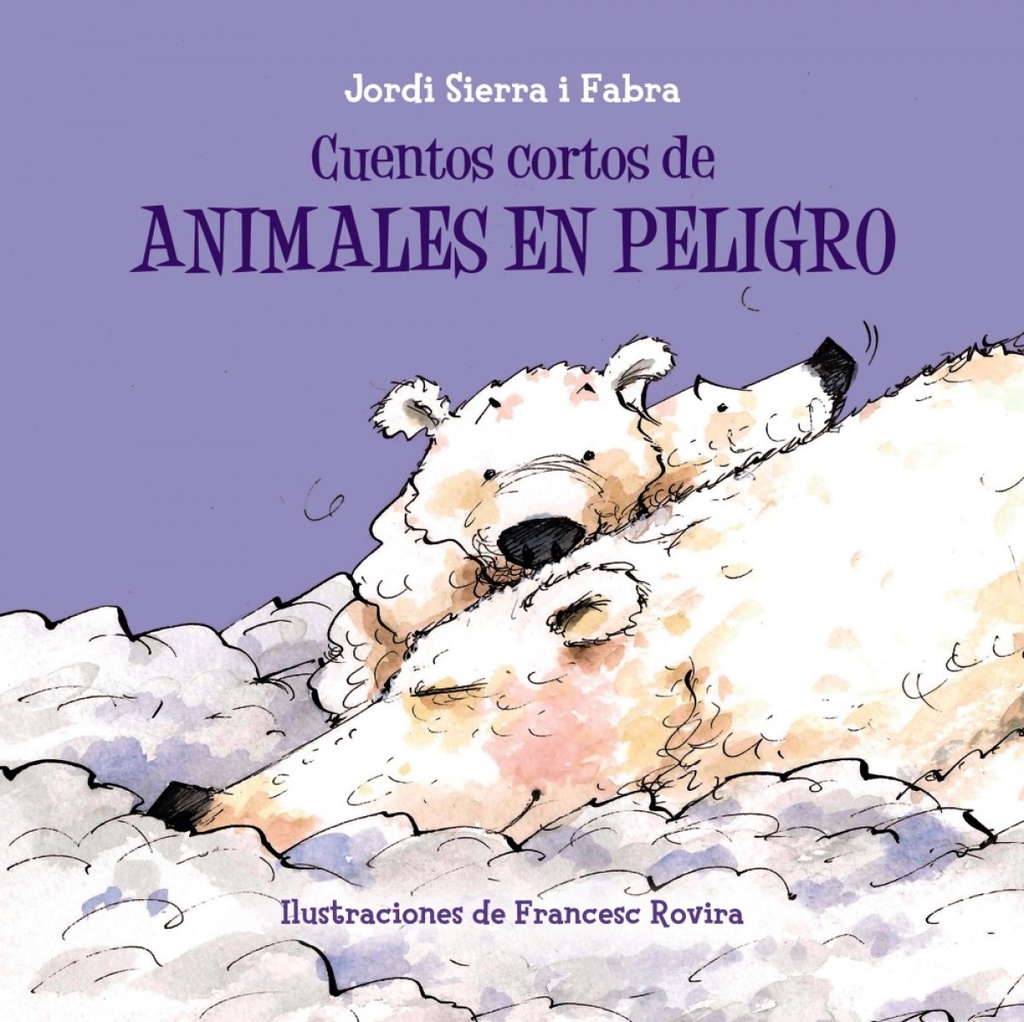 [9788469607916] Cuentos Cortos de Animales en Peligro