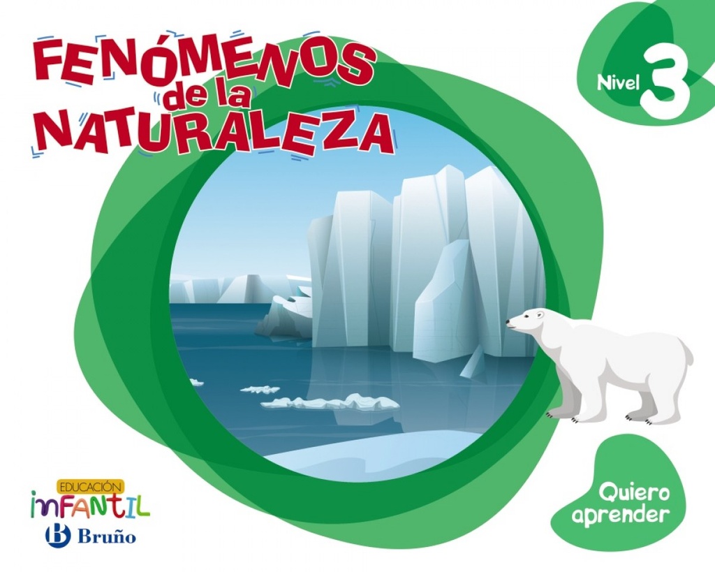 [9788469617564] Quiero Aprender 3: Fenómenos de la Naturaleza. 5 Años 2019