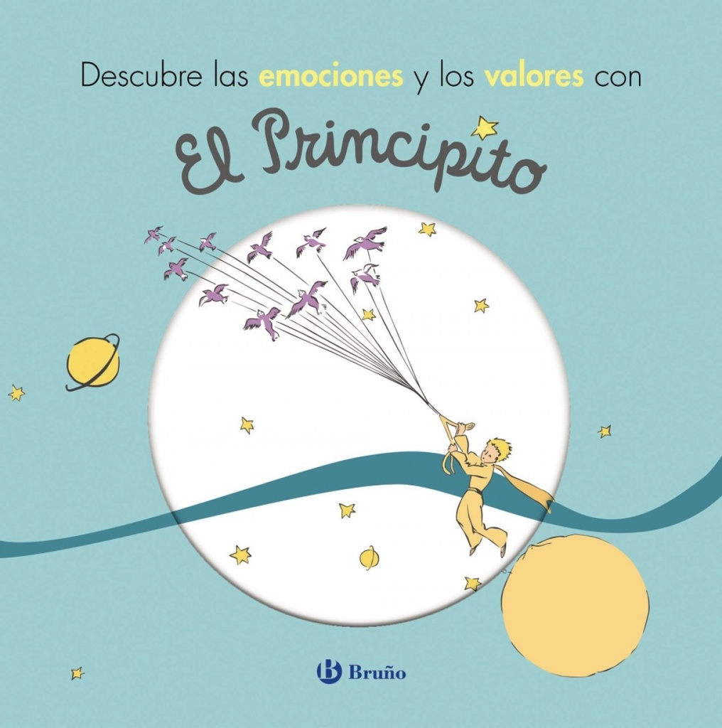 [9788469624777] Descubre las Emociones y los Valores con el Principito