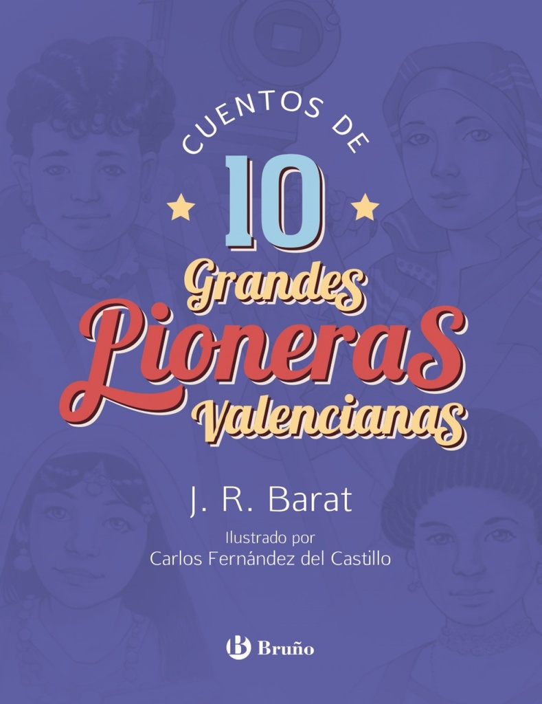 [9788469627488] Cuentos de 10 Grandes Pioneras Valencianas