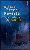 [9782757808047] Le peintre de batailles