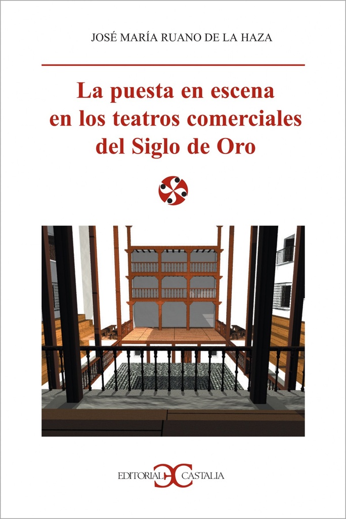 [9788470398568] La Puesta en Escena en los Teatros Comerciales del Siglo de Oro