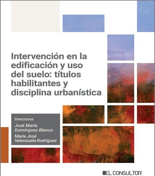 [9788470529474] Intervención en la edificación y uso del suelo: títulos habilitantes y disciplin