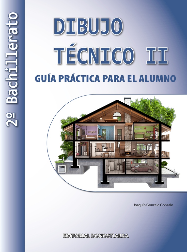 [9788470636875] Dibujo Técnico II: 2º Bachillerato. Guía Práctica para el alumno