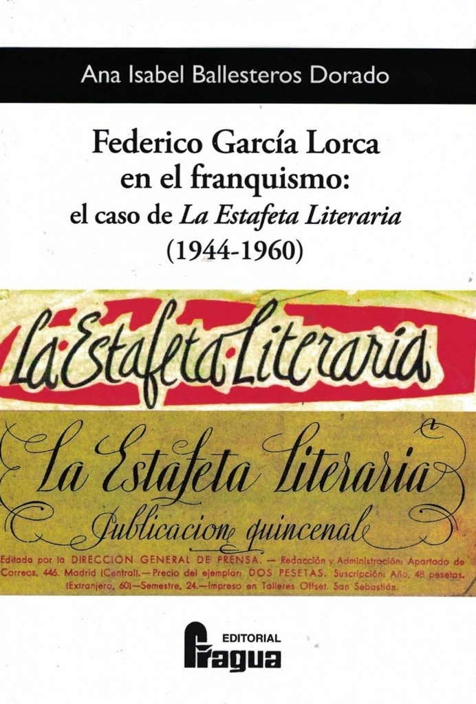 [9788470741883] Federico García Lorca en el franquismo: el caso de "La Estafeta Literaria" (1944