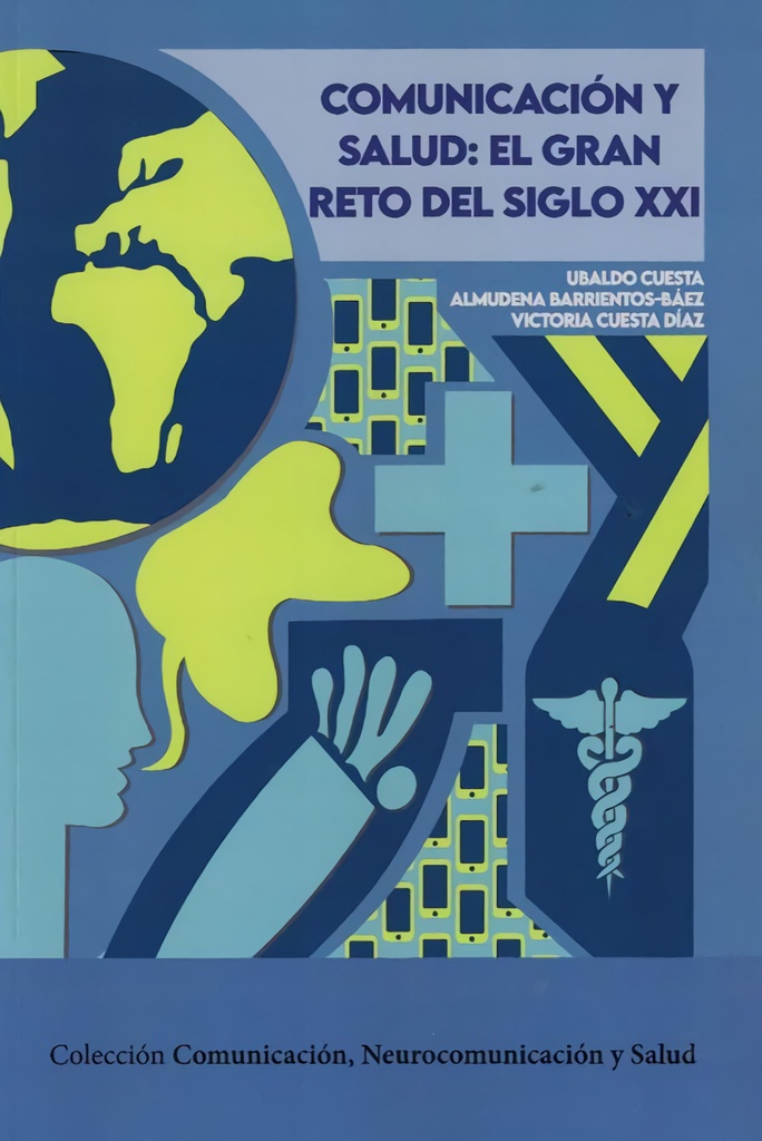 [9788470747342] Comunicación y salud. El gran reto del siglo XXI
