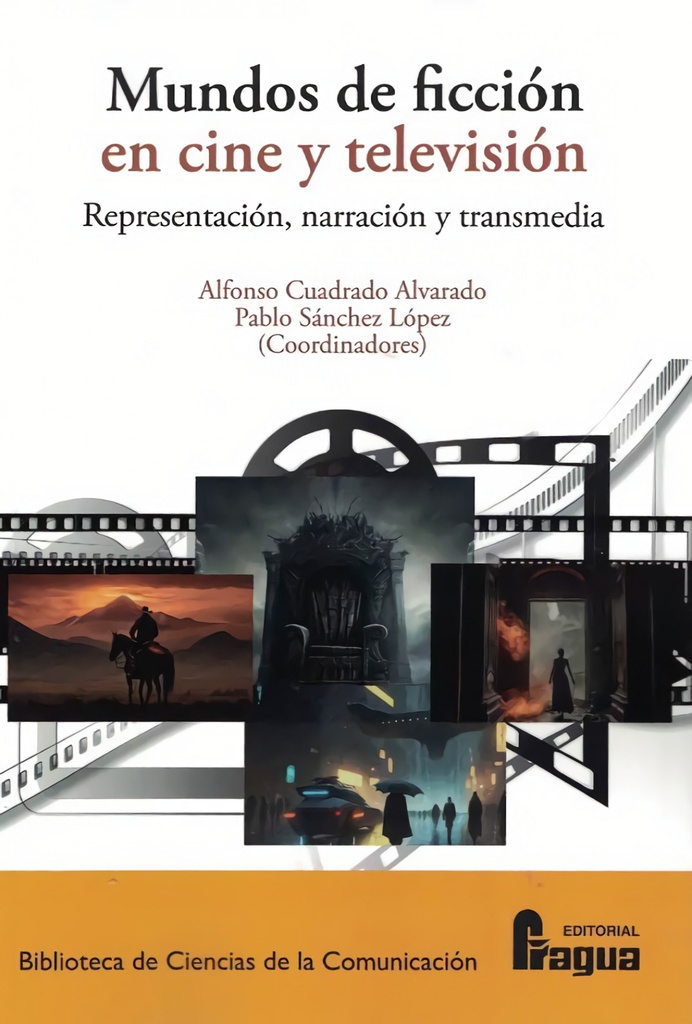 [9788470747366] Mundos de ficción en cine y televisión: representación, narración y transmedia