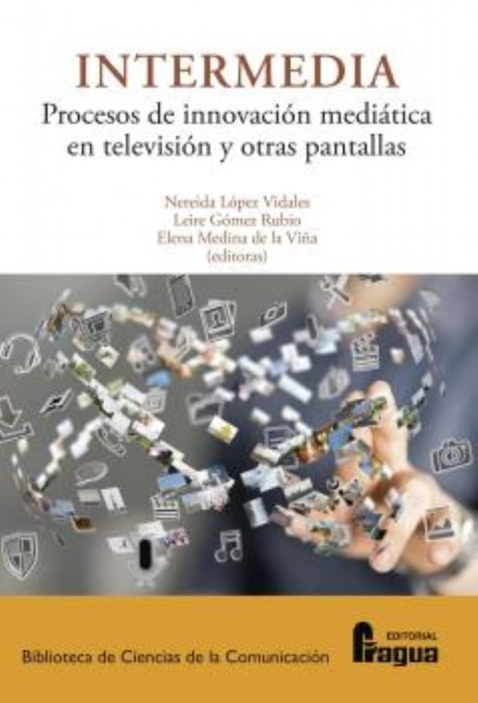 [9788470749308] INTERMEDIA. Procesos e Innovación Mediática en Televisión y Otras Pantallas