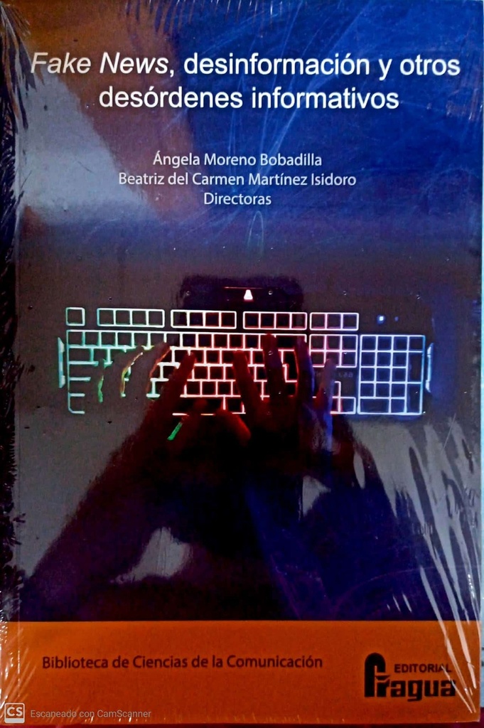 [9788470749636] Fake News, desinformación y otros desórdenes informativos