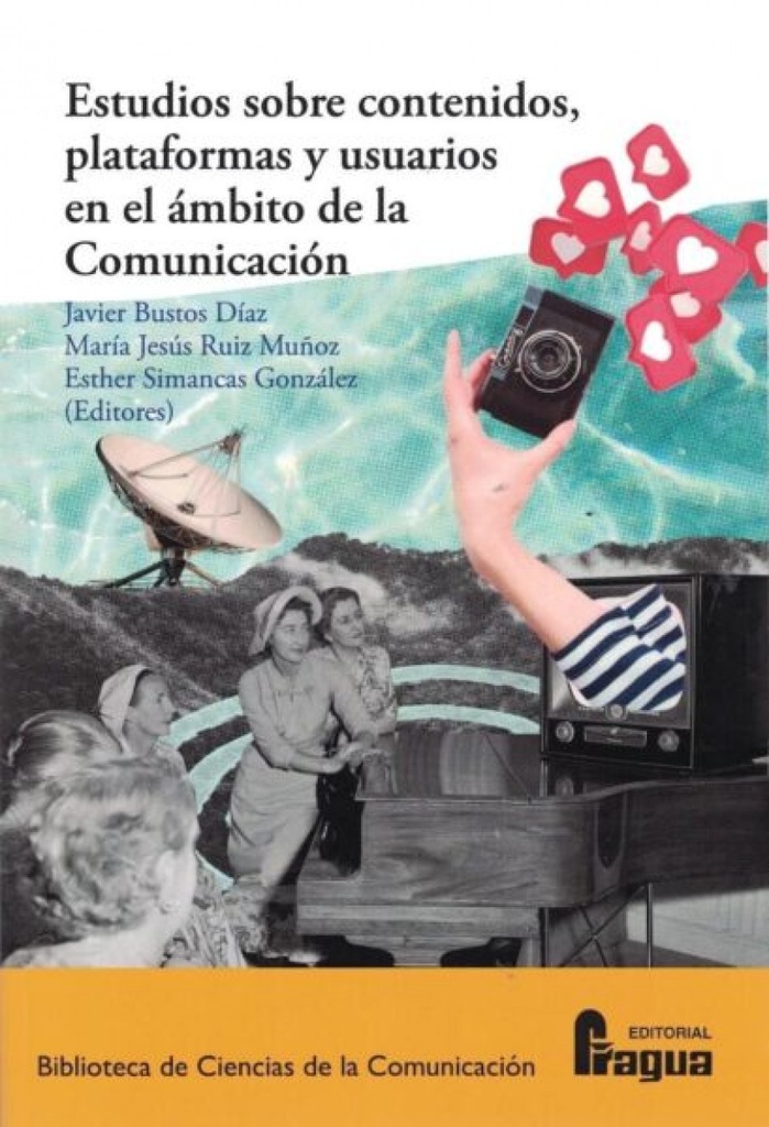 [9788470749858] Estudios sobre contenidos, plataformas y usuarios en el ámbito de la Comunicació
