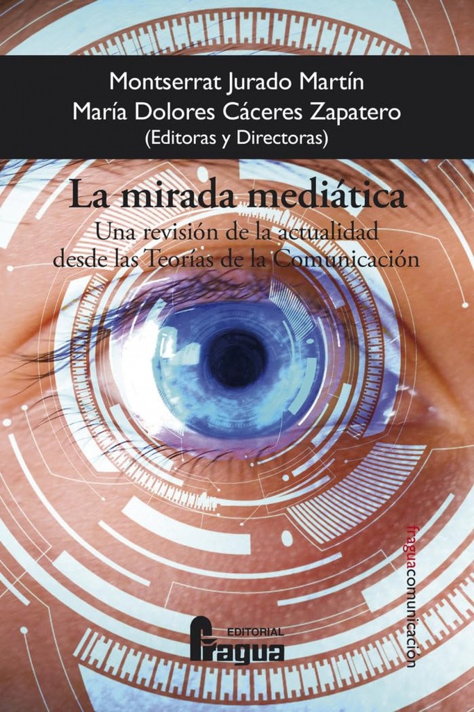 [9788470749971] La mirada mediática. Una revisión de la actualidad desde las Teorías de la Comun
