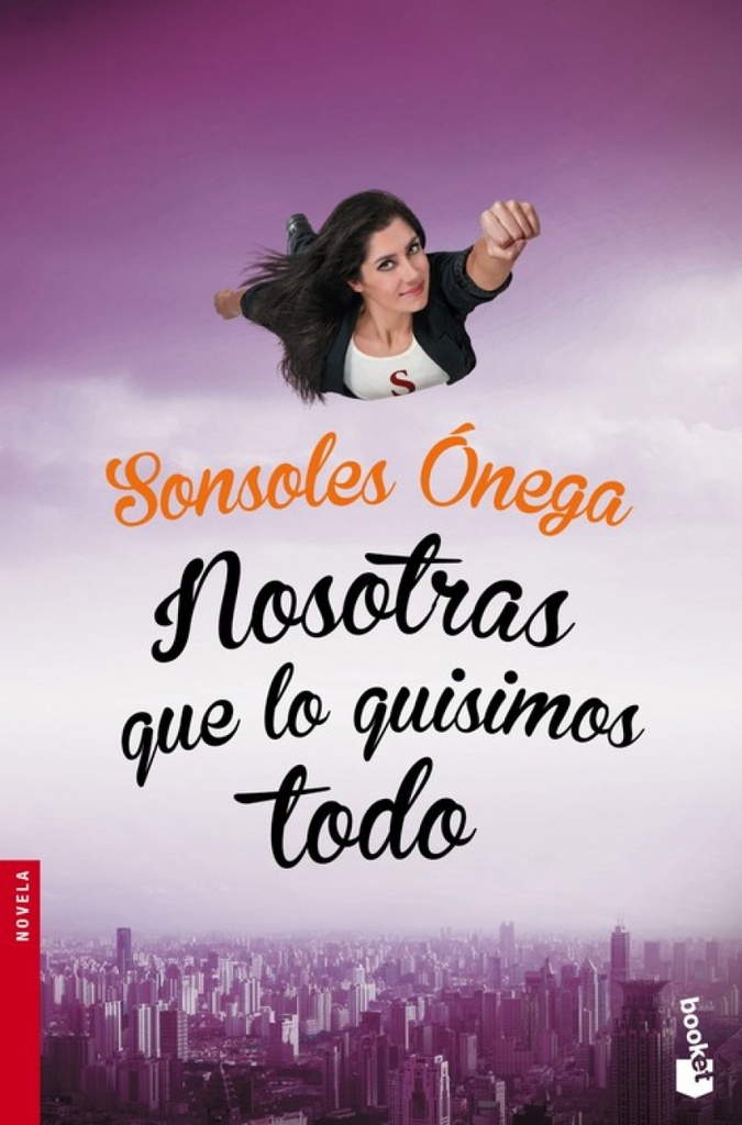 [9788408149644] Nosotras que lo quisimos todo