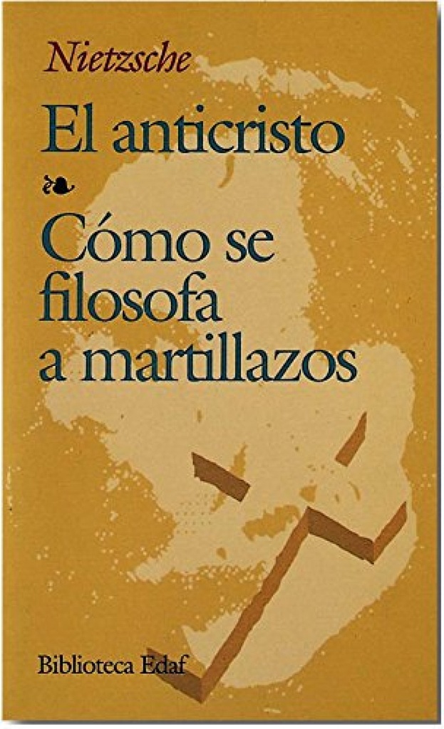 [9788471664440] ANTICRISTO, EL.-Como se Filosofa a Mart