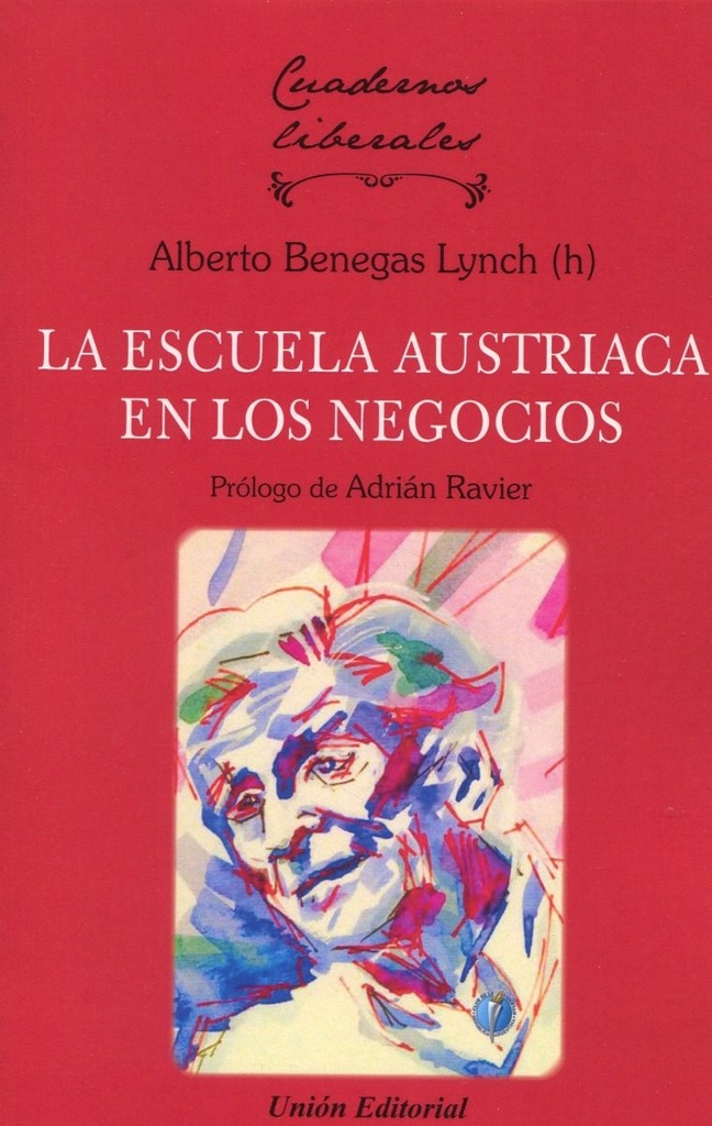 [9788472098572] Escuela Austriaca en los Negocios