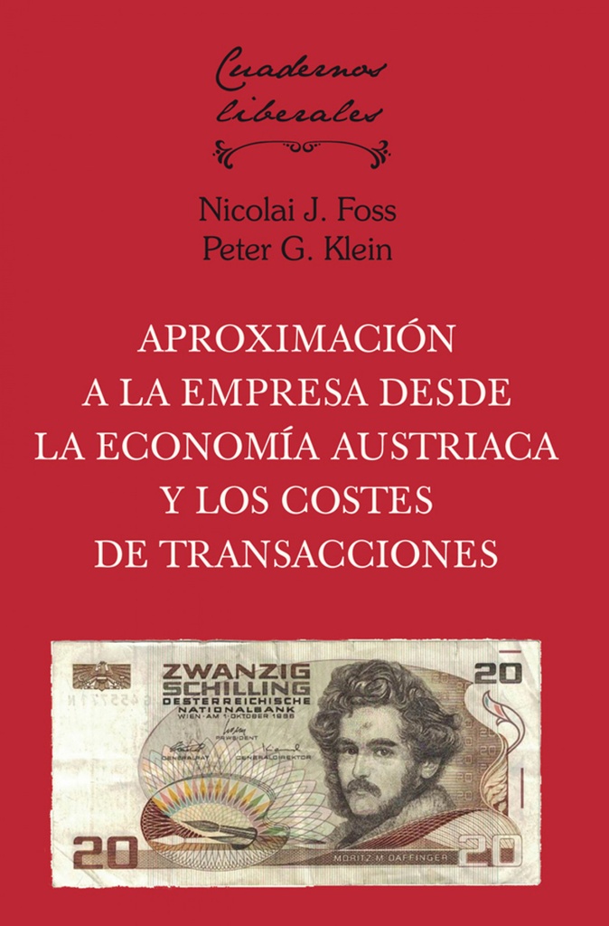 [9788472098770] Aproximación a la Empresa Desde la Economía Austriaca y los Costes de Transaccio