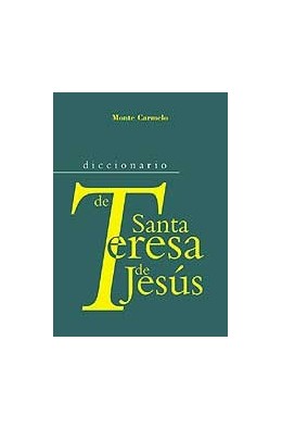 [9788472396036] Diccionario de Santa Teresa de Jesús