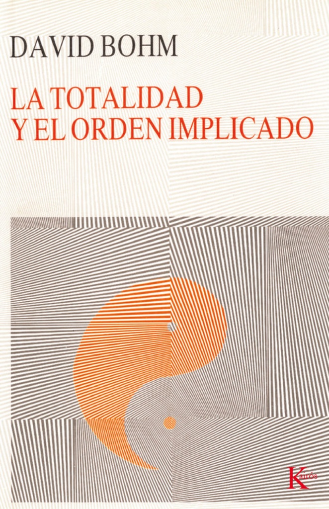 [9788472451780] La totalidad y el orden implicado