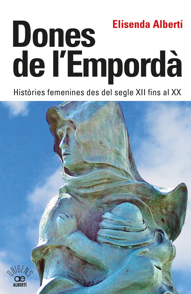 [9788472461864] Dones de l'Empordà. Històries femenines des del segle XII fins al XX