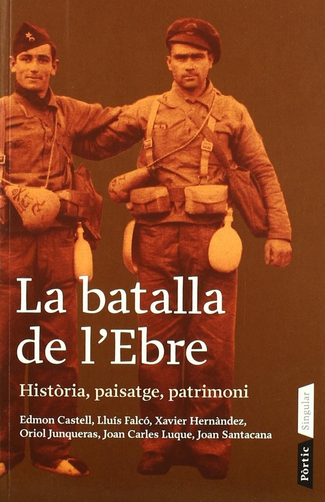 [9788473065740] La batalla de l'Ebre. Història, paisatge, patrimoni
