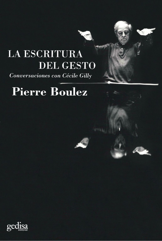 [9788474329599] Escritura Del Gesto, La. Conversaciones Con Cecile Gilly
