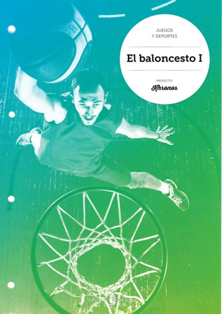 [9788476287804] Baloncesto I. Cuaderno Ed. Física ESO Khronos