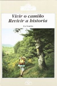 [9788476802380] Vivir o camiño. Revivir a historia