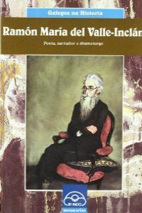 [9788476803974] Ramón María del Valle-Inclán. Poeta, narrador e dramaturgo