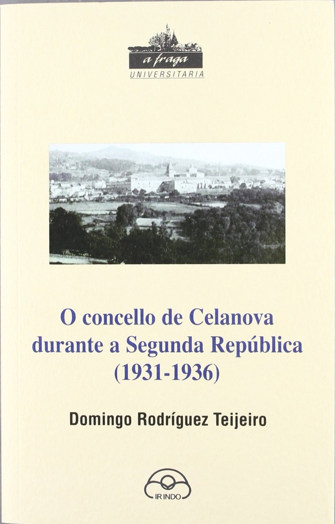 [9788476806579] O concello de Celanova durante a Segunda República (1931-1936)