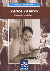 [9788476807132] Carlos casares. Compromiso con Galicia