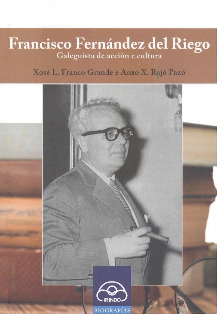 [9788476807774] francisco fernandez del riego: galeguista accion cultura