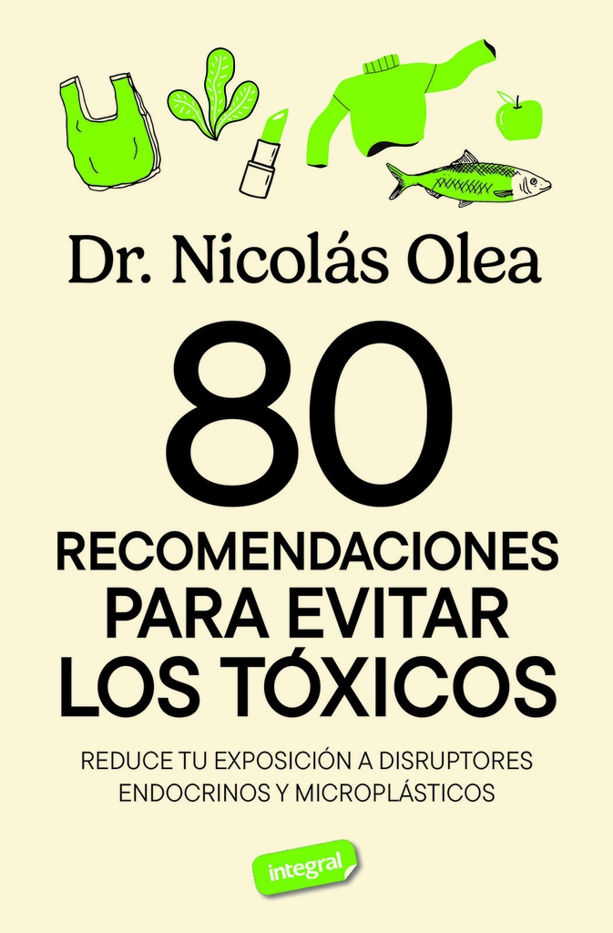 [9788491182788] 80 recomendaciones para evitar los tóxicos