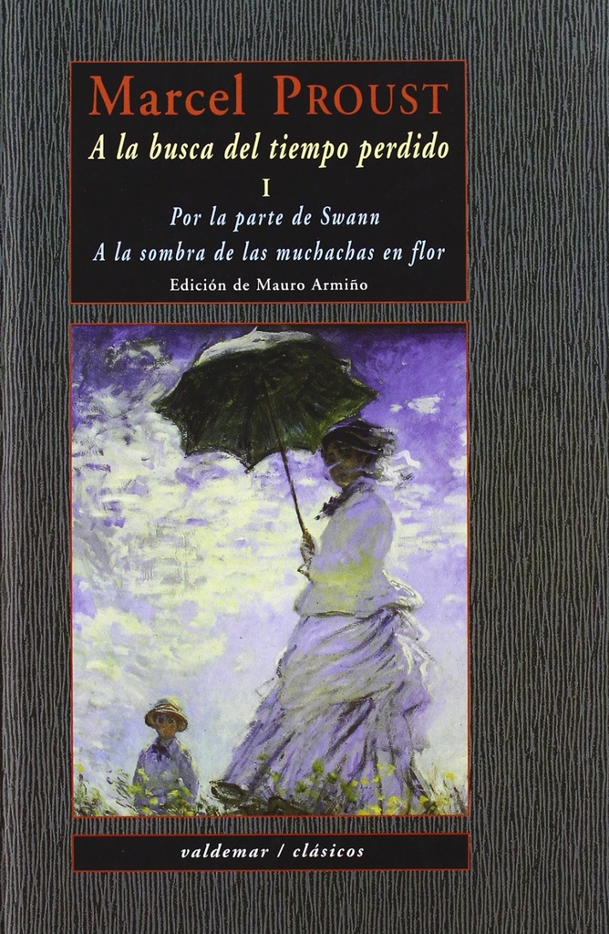 [9788477023203] Por la parte de Swann - A la sombra de las muchachas en flor