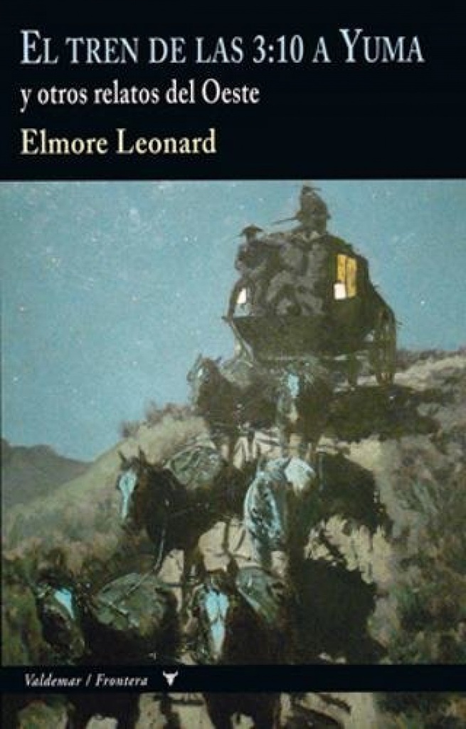 [9788477028321] El Tren de las 3:10 a Yuma y Otros Relatos del Oeste