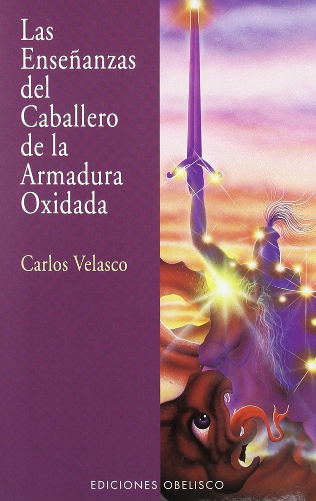 [9788477208594] Las enseñanzas del caballero de la armadura oxidada