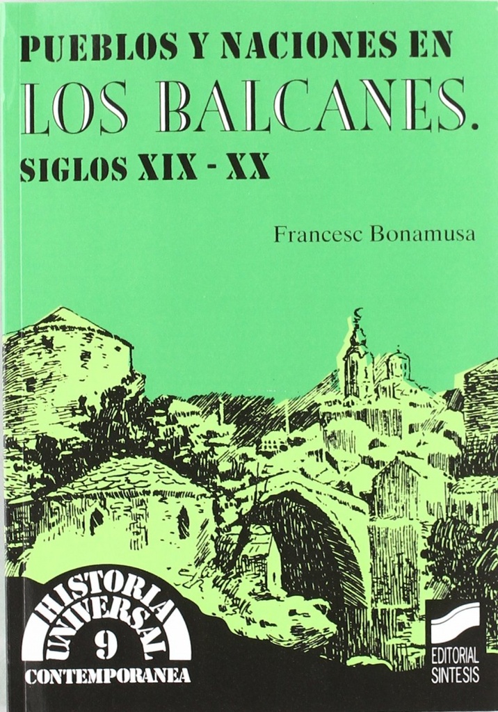 [9788477385943] Pueblos y Naciones en los Balcanes S. Xix-xx