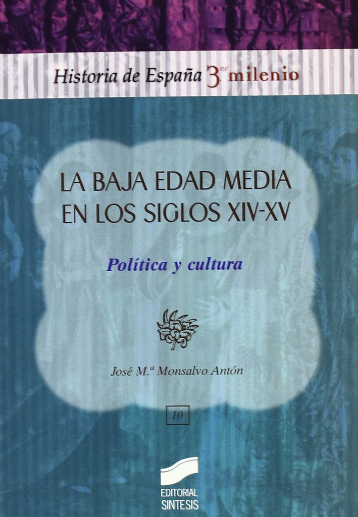 [9788477387367] Baja Edad Media en los S. Xiv-xv. Politica y Sociedad