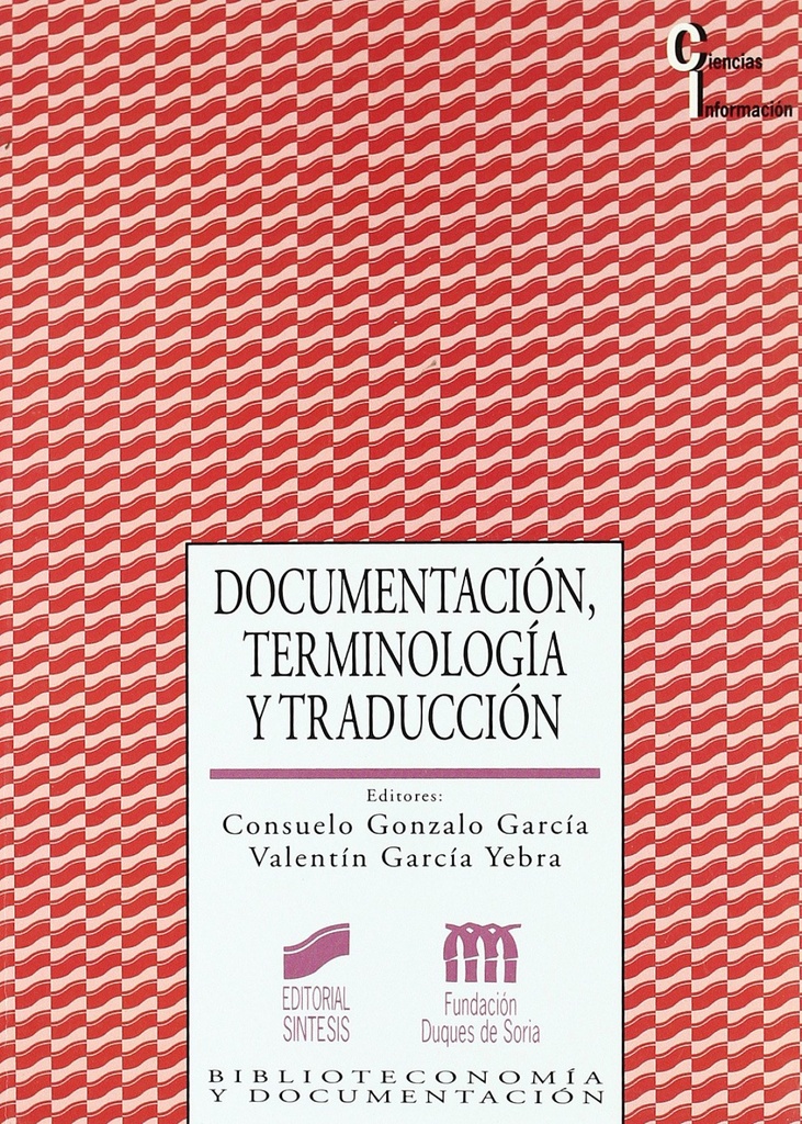 [9788477387480] Documentación, terminología y traducción