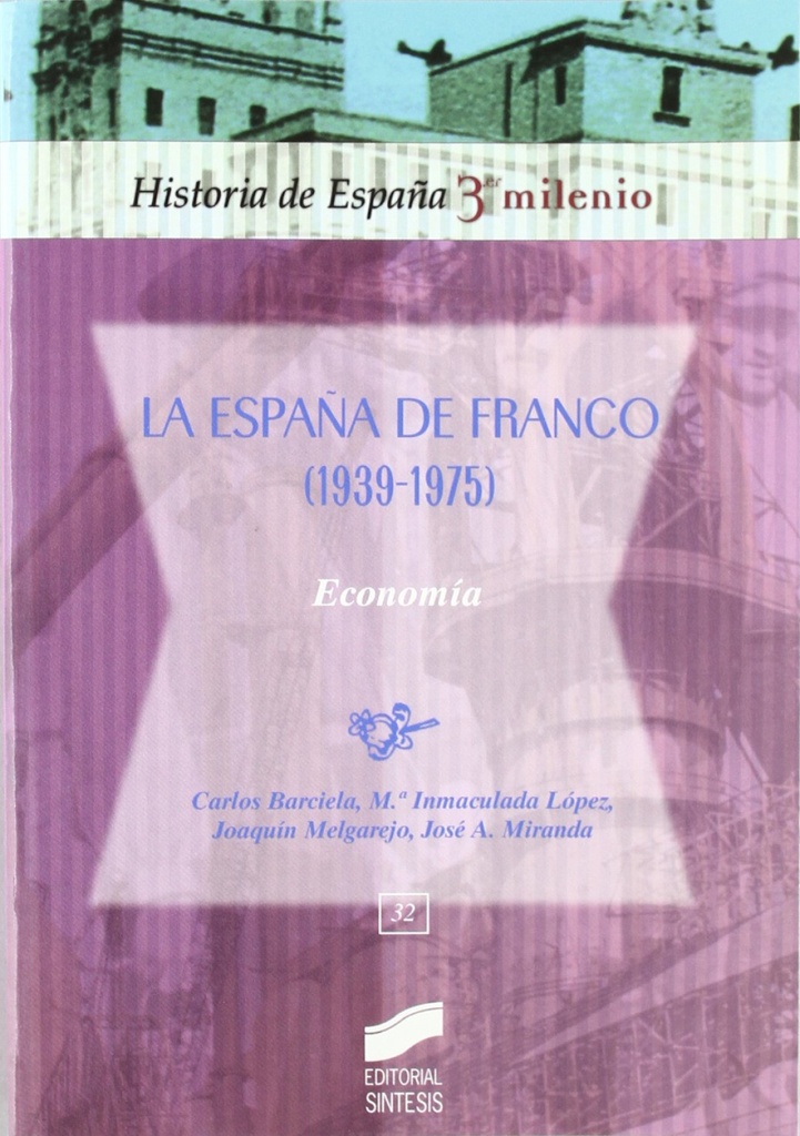 [9788477389163] España de Franco: Economia (1939-1975)